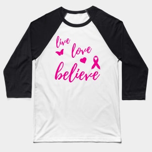 LIVE LOVE BELIEVE Baseball T-Shirt